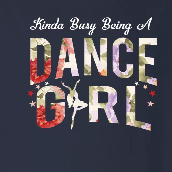 Busy Being A Dance Girl Hoodie Cute Funny Teen Dancer Quote Toddler Long Sleeve Shirt