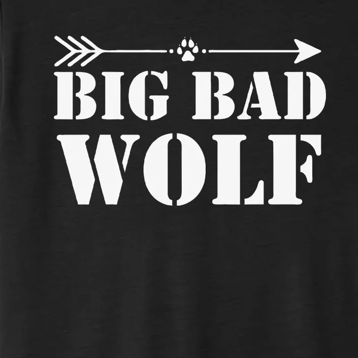 Big Bad and Wolf Funny Wolves Werewolf Cool Dog Gift ChromaSoft Performance T-Shirt