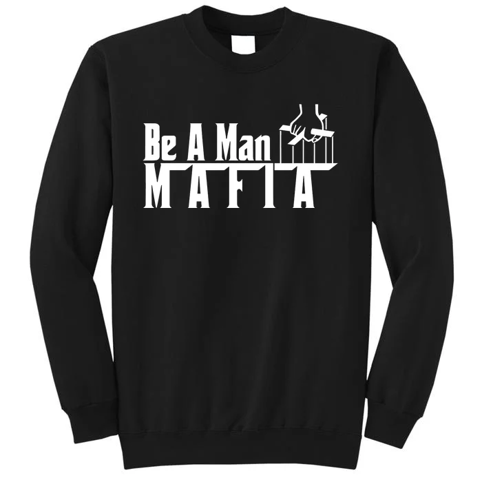 Boston Be A Man Mafia Tall Sweatshirt