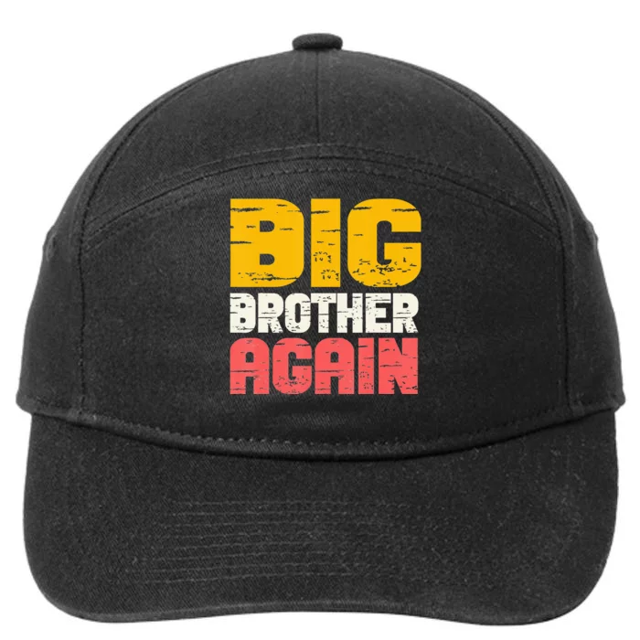 Big Brother Again Big Bro Gamer Promoted Son 7-Panel Snapback Hat