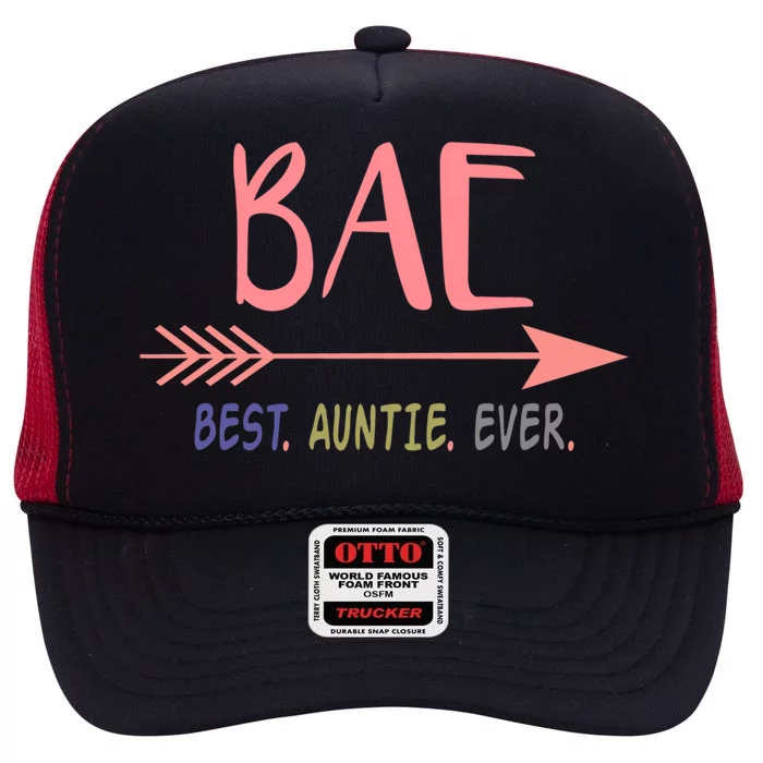 Bae Best Auntie Ever Gift Meaningful Gift For Best Aunt Ever High Crown Mesh Trucker Hat