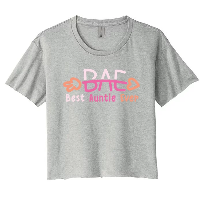 Bae Best Auntie Ever Sweater Gift Women's Crop Top Tee