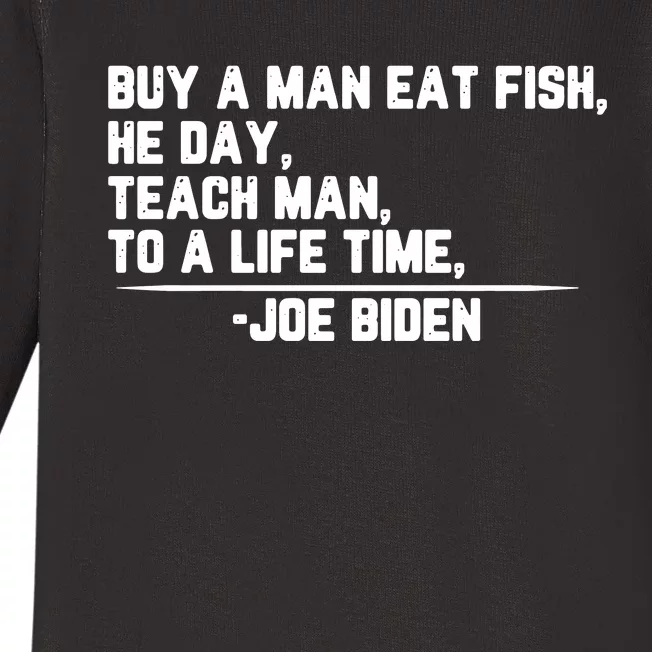 Biden Buy A Man A Fish Baby Long Sleeve Bodysuit