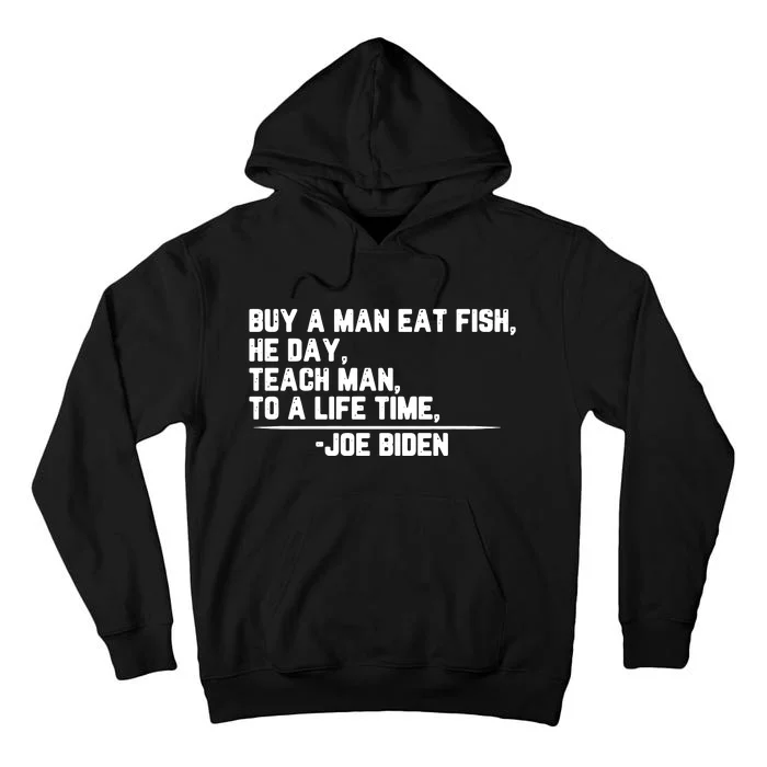 Biden Buy A Man A Fish Tall Hoodie