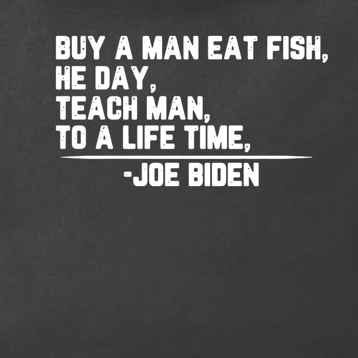 Biden Buy A Man A Fish Zip Tote Bag