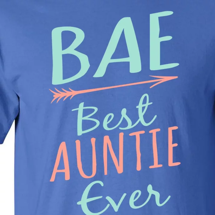 Bae Best Auntie Ever Gift Cute Aunt Gift Tall T-Shirt