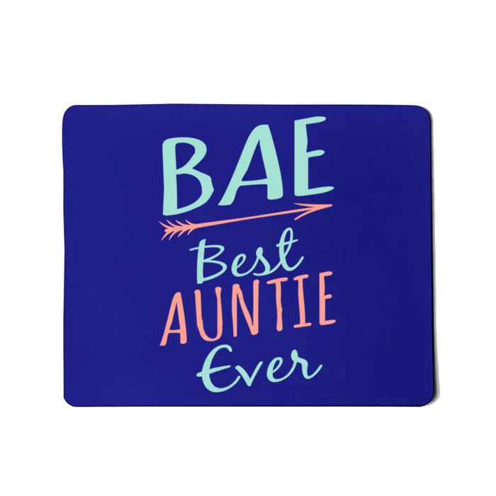 Bae Best Auntie Ever Gift Cute Aunt Gift Mousepad