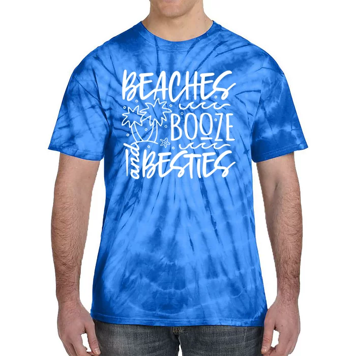 Beaches Booze And Best Friend Vacation Cruise Graphic Great Gift Tie-Dye T-Shirt