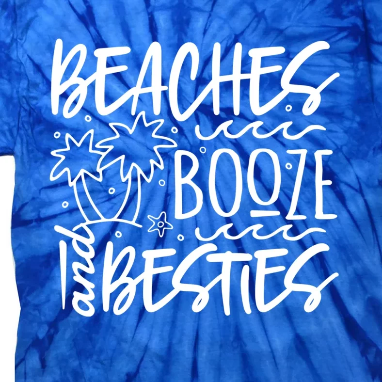 Beaches Booze And Best Friend Vacation Cruise Graphic Great Gift Tie-Dye T-Shirt