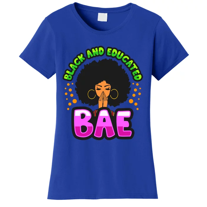 Bae Black And Educated Melanin Queen Black Magic Cute Gift Women's T-Shirt