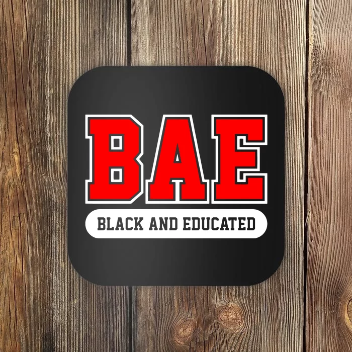 Bae Black And Educated Black Women Educated Black Woman Black History Month Coaster