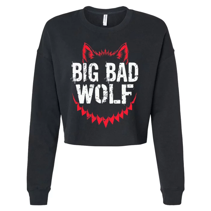 Big Bad And Wolf Costume Funny Wolves Werewolf Cool Dog Cropped Pullover Crew