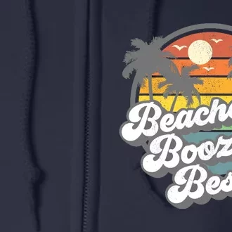 Beaches Booze and Besties Funny Retro 70s Beach Wo Gift Full Zip Hoodie