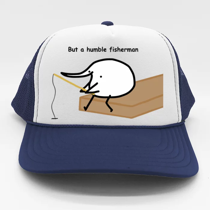 Berdyaboi But A Humble Fisherman Trucker Hat