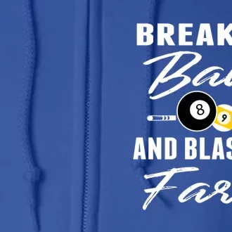 Breakin' Ball And Blastin' Farts Billiards Dad Gift For Father's Day Full Zip Hoodie