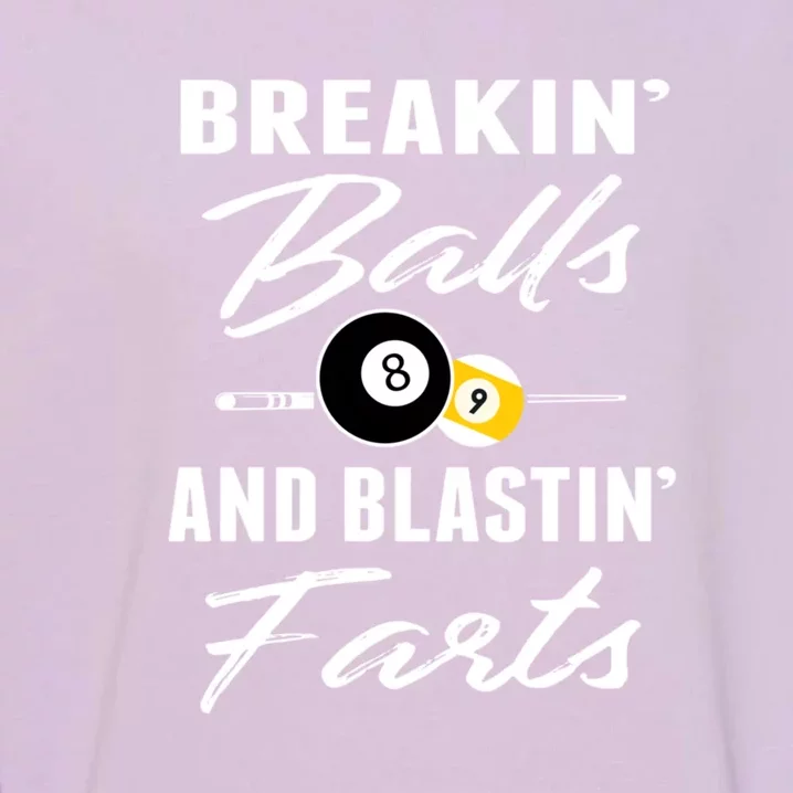 Breakin' Ball And Blastin' Farts Billiards Dad Gift For Father's Day Garment-Dyed Sweatshirt