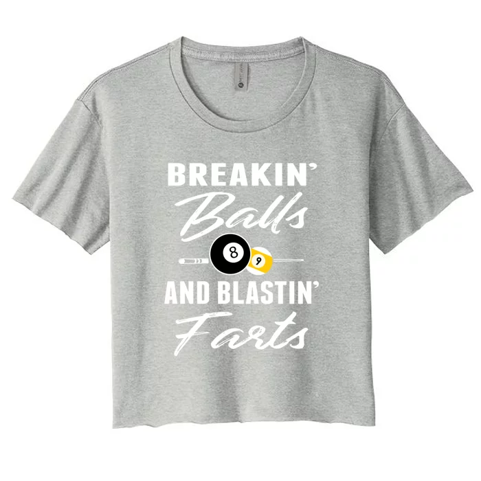 Breakin' Ball And Blastin' Farts Billiards Dad Gift For Father's Day Women's Crop Top Tee