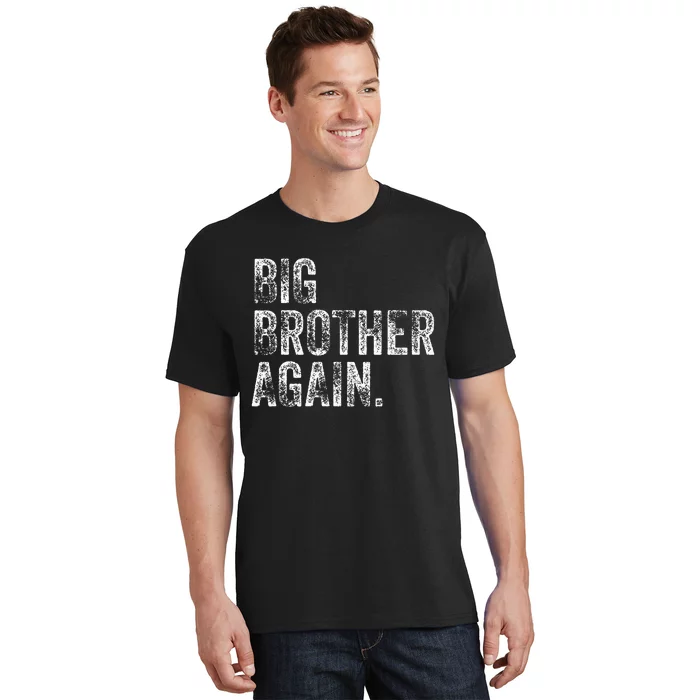 Big Brother Again Bro Promoted To Big Bro T-Shirt