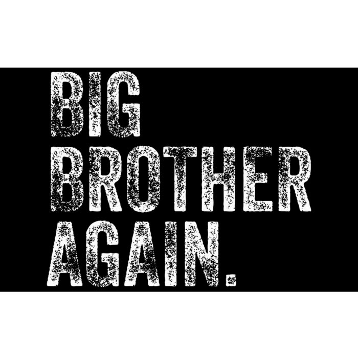 Big Brother Again Bro Promoted To Big Bro Bumper Sticker