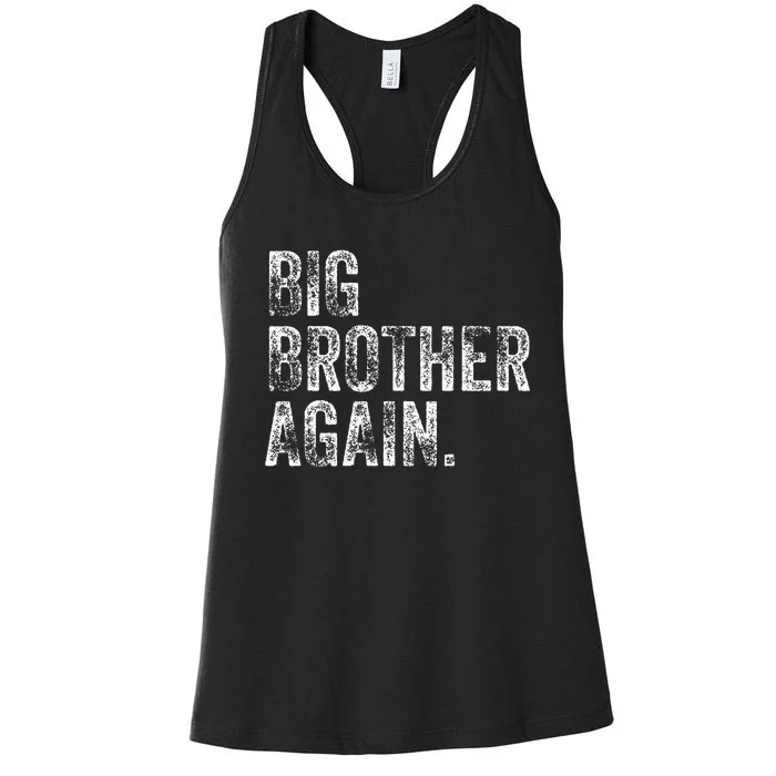 Big Brother Again Bro Promoted To Big Bro Women's Racerback Tank