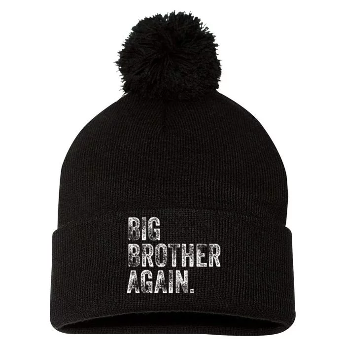 Big Brother Again Bro Promoted To Big Bro Pom Pom 12in Knit Beanie