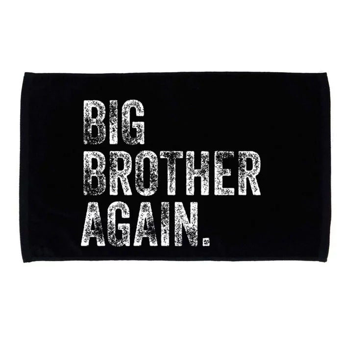 Big Brother Again Bro Promoted To Big Bro Microfiber Hand Towel