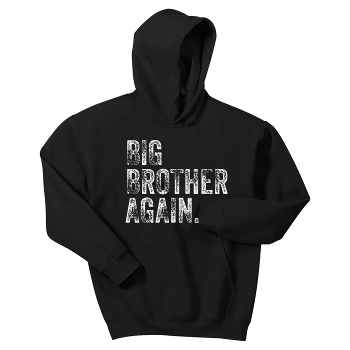 Big Brother Again Bro Promoted To Big Bro Kids Hoodie