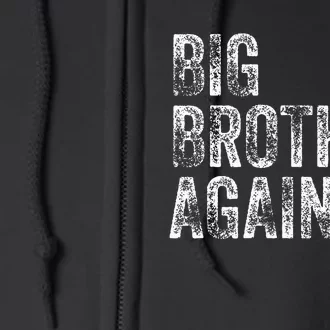 Big Brother Again Bro Promoted To Big Bro Full Zip Hoodie