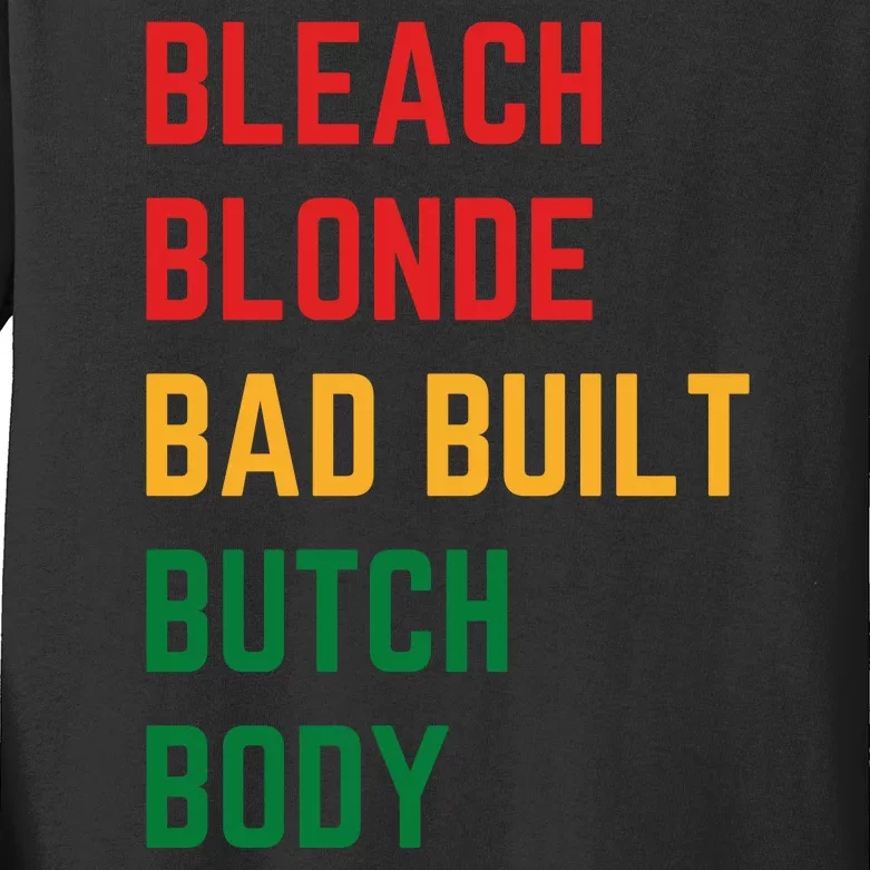 Bleach Blonde Bad Built Butch Body Kids Long Sleeve Shirt