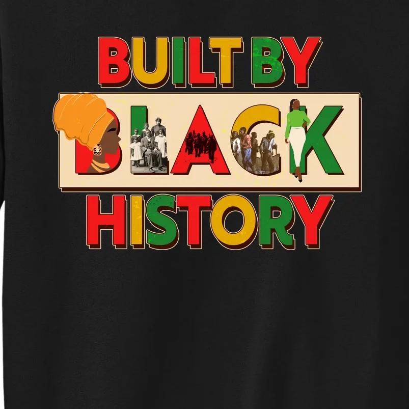 Built By Black History African American Culture Tall Sweatshirt