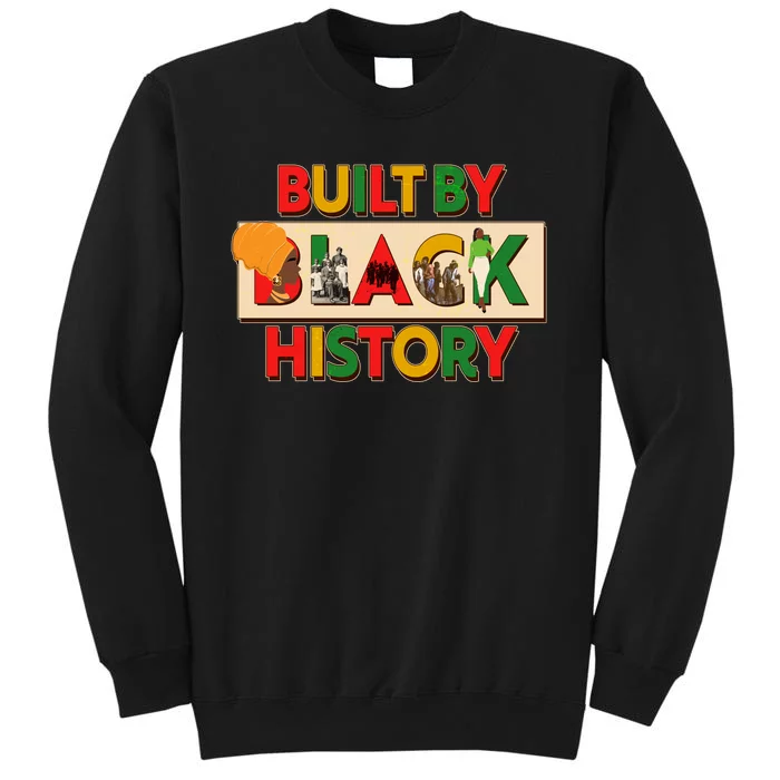 Built By Black History African American Culture Tall Sweatshirt