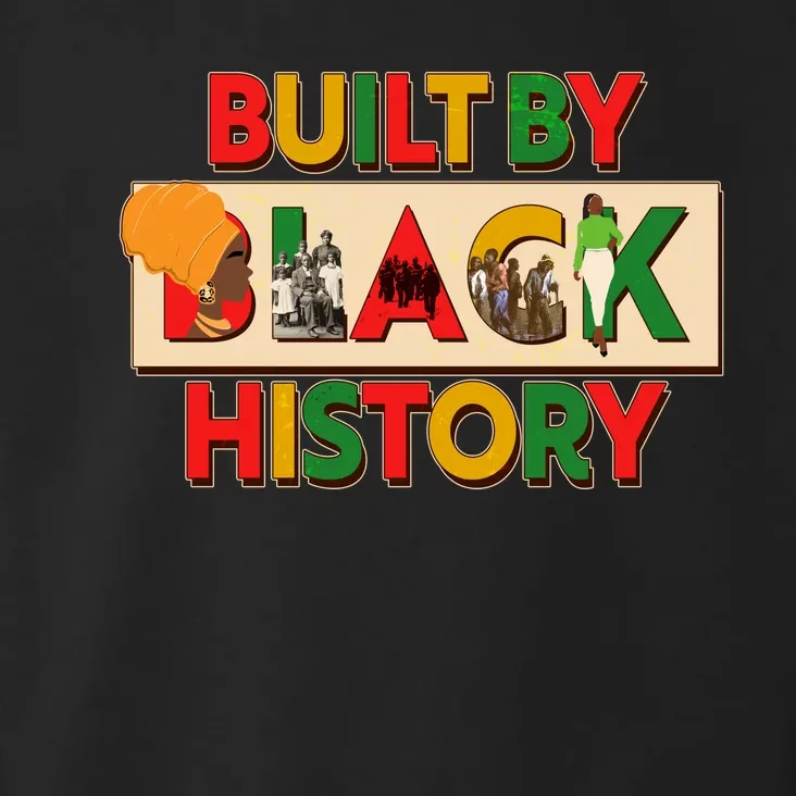 Built By Black History African American Culture Toddler Hoodie