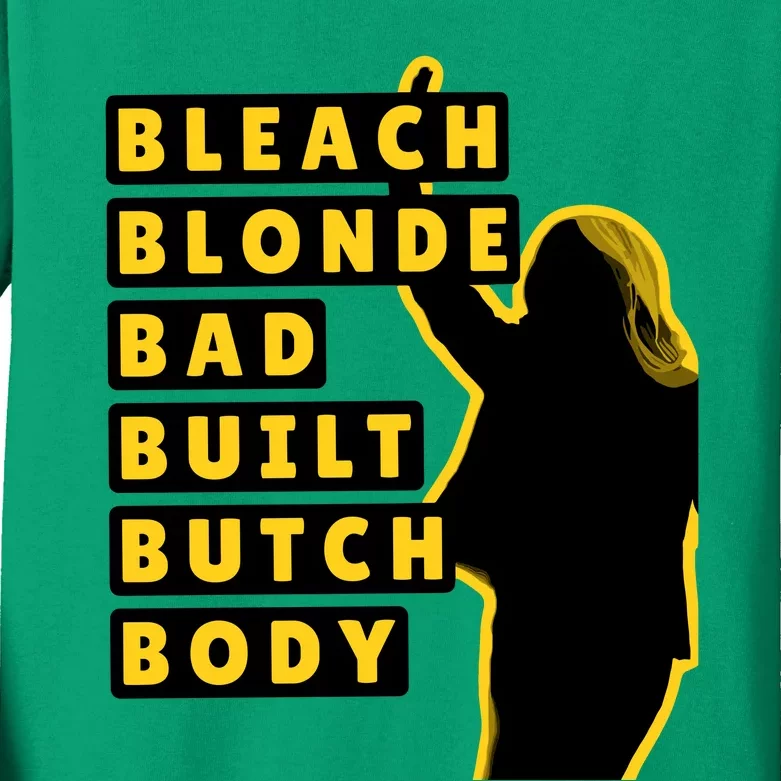 Bleach Blonde Bad Built Butch Body Kids Long Sleeve Shirt