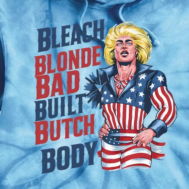 Bleach Blonde Bad Built Butch Body Tie Dye Hoodie