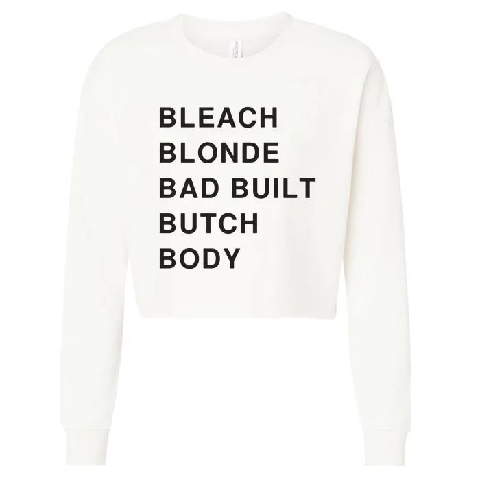 Bleach Blonde Bad Built Butch Body Cropped Pullover Crew