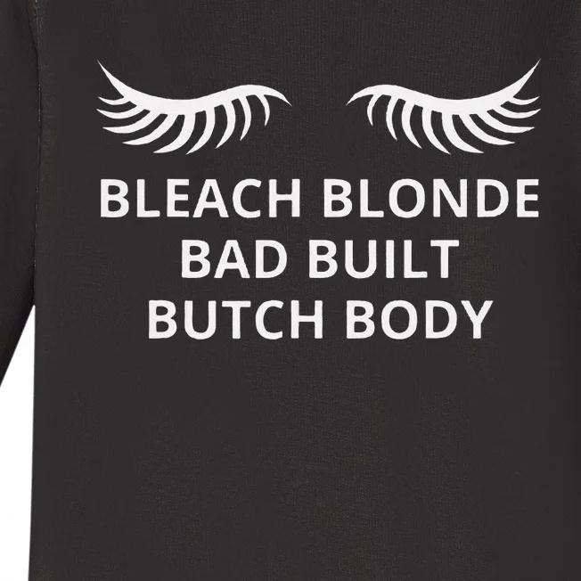 Bleach Blonde Bad Built Butch Body Baby Long Sleeve Bodysuit