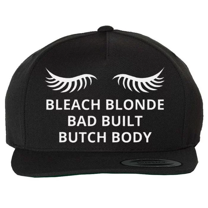 Bleach Blonde Bad Built Butch Body Wool Snapback Cap