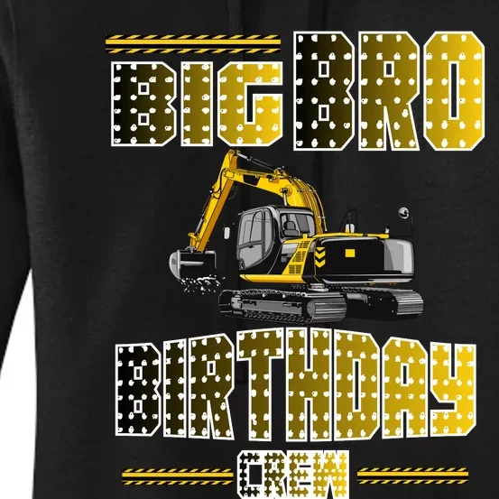 Big Bro Brother Birthday Crew Party Excavator Women's Pullover Hoodie