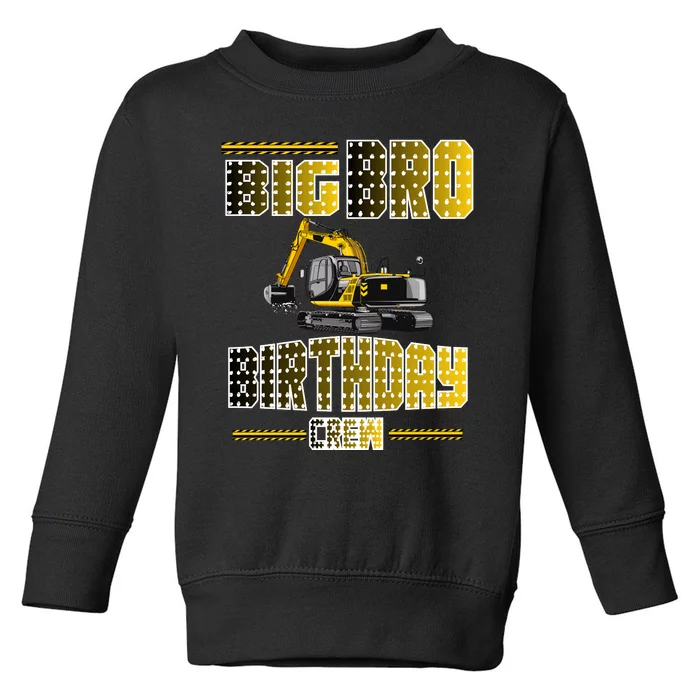 Big Bro Brother Birthday Crew Party Excavator Toddler Sweatshirt