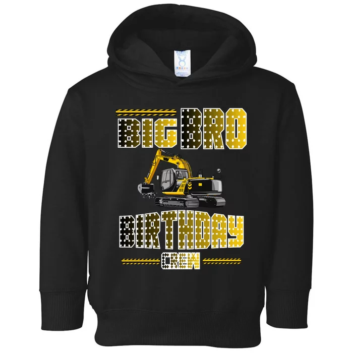 Big Bro Brother Birthday Crew Party Excavator Toddler Hoodie