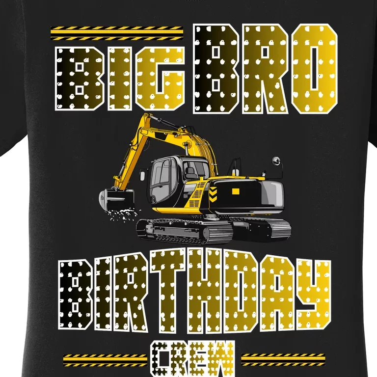 Big Bro Brother Birthday Crew Party Excavator Women's T-Shirt