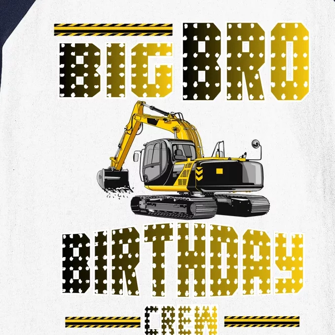 Big Bro Brother Birthday Crew Party Excavator Baseball Sleeve Shirt