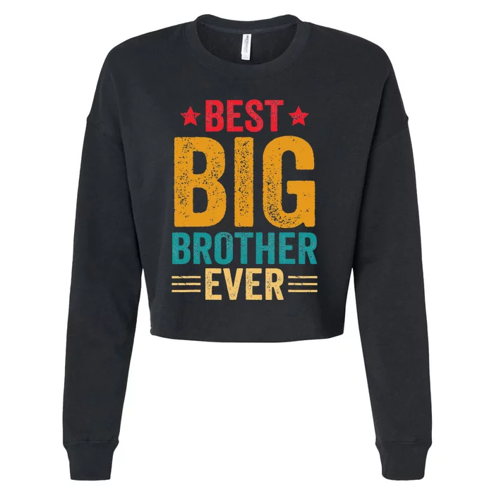 Best Big Brother Ever Big Brother For Teenage Cropped Pullover Crew