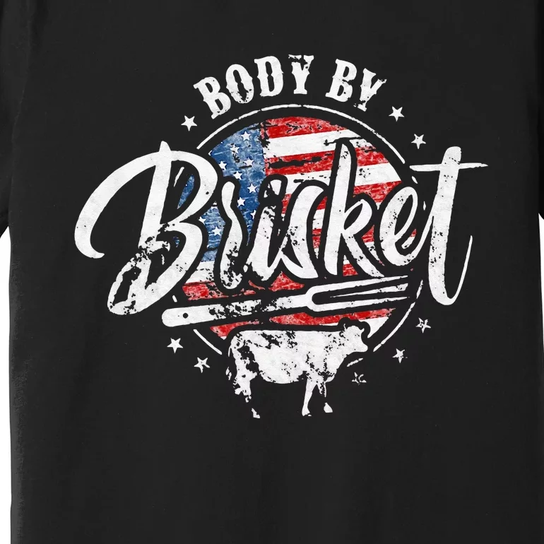 Body By Brisket USA Flag Patriotic Barbeque 4th of July Premium T-Shirt