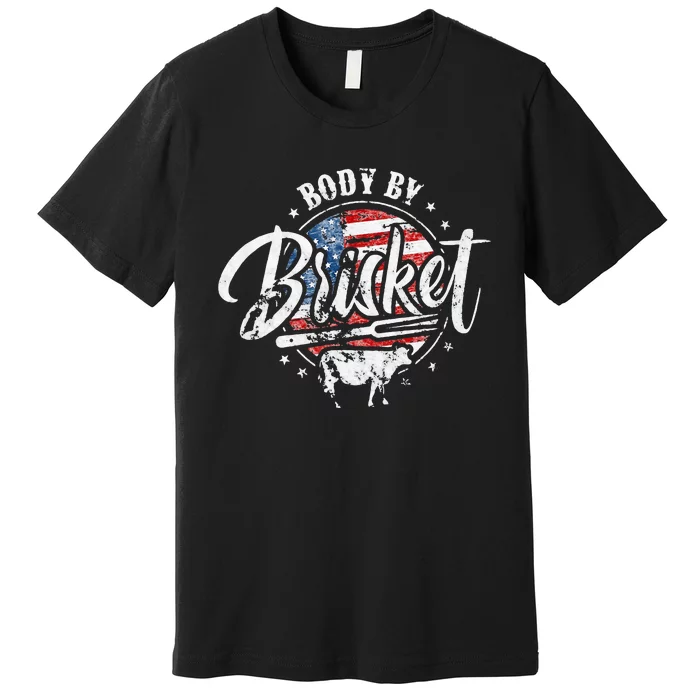 Body By Brisket USA Flag Patriotic Barbeque 4th of July Premium T-Shirt