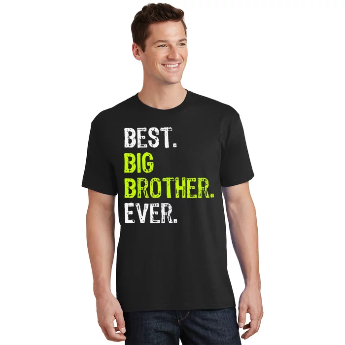 Best Big Brother Ever Teenager Older Sibling T-Shirt