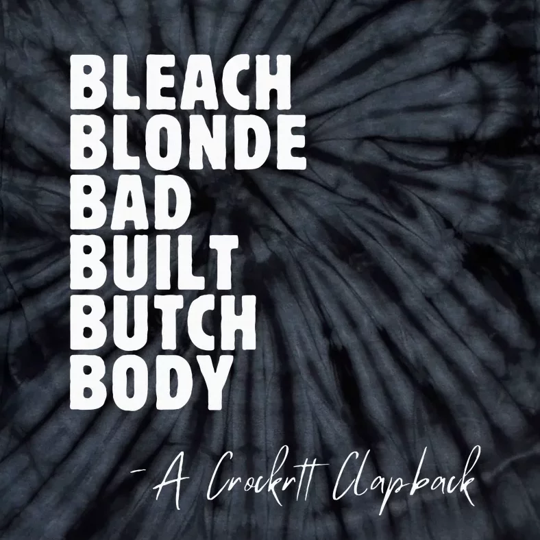 Bleach Blonde Bad Built Butch Body Tie-Dye T-Shirt