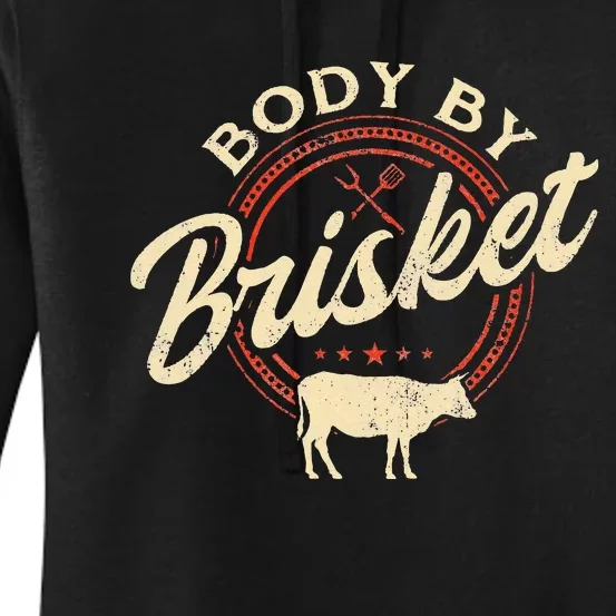 Body By Brisket Pitmaster BBQ Lover Smoker Grilling Women's Pullover Hoodie