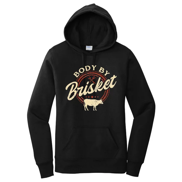 Body By Brisket Pitmaster BBQ Lover Smoker Grilling Women's Pullover Hoodie