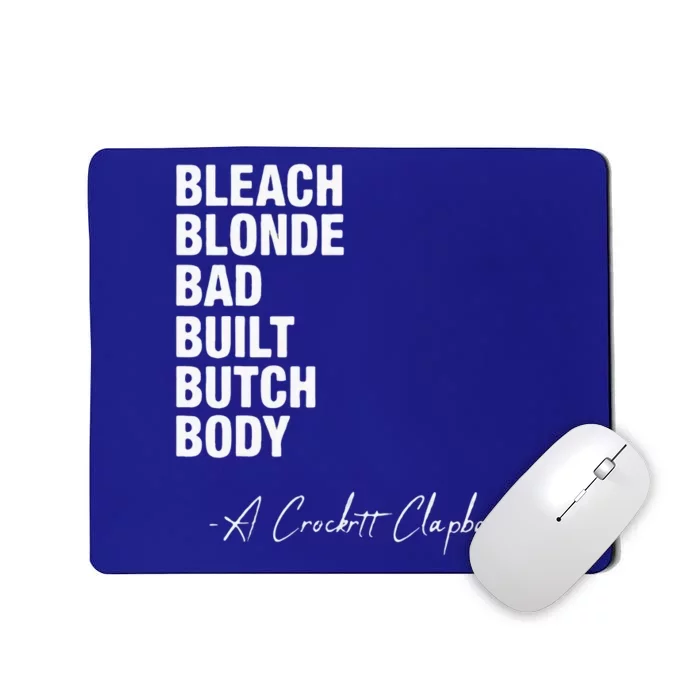 Bleach Blonde Bad Built Butch Body Mousepad